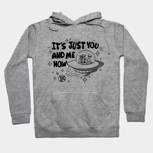 It's Just You and Me Now Hoodie by BurgandyBalloons